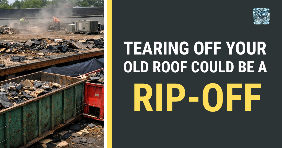 Commercial roof tear-off debris in dumpsters with title "Tearing Off Your Old Roof Could Be a Rip-Off"