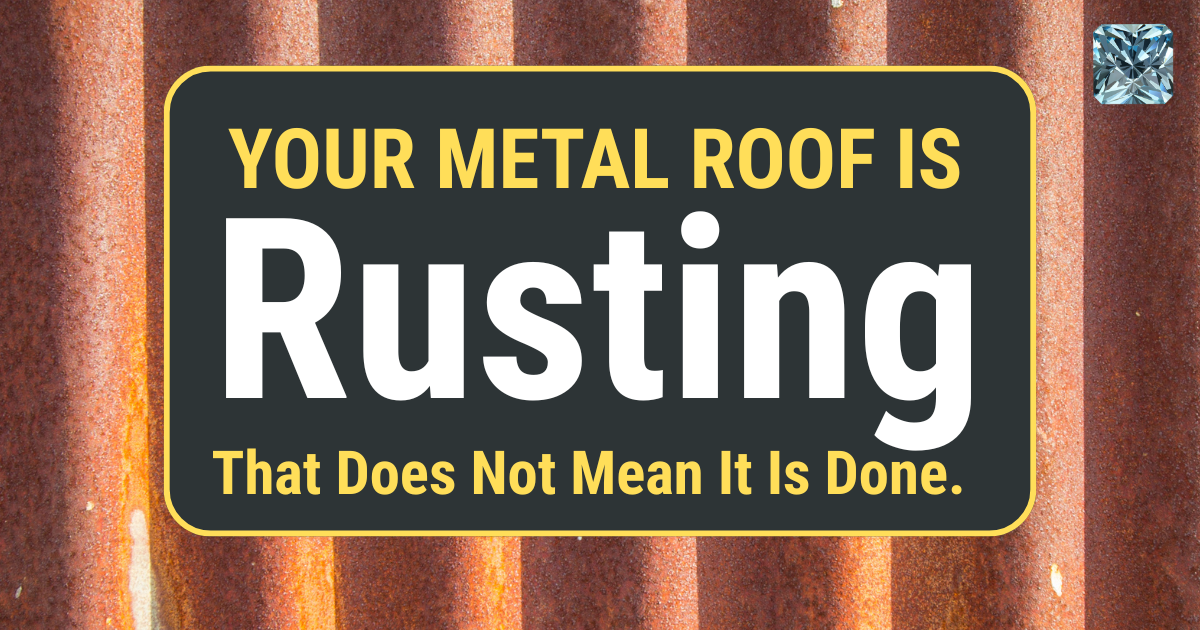 Your metal roof is rusting. That does not mean it is done: rusted commercial metal roof panels