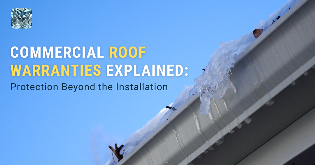 Commercial Roof Warranties Explained | Protection Beyond the Installation