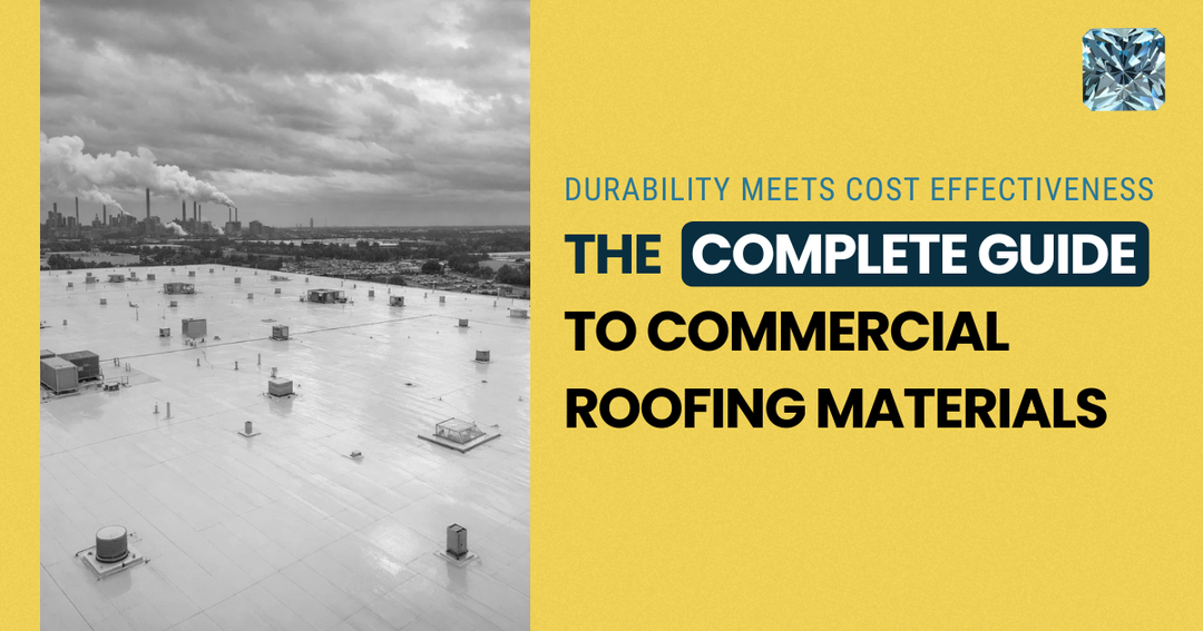 The Complete Guide To Commercial Roofing Materials | Durability Meets Cost Effectiveness