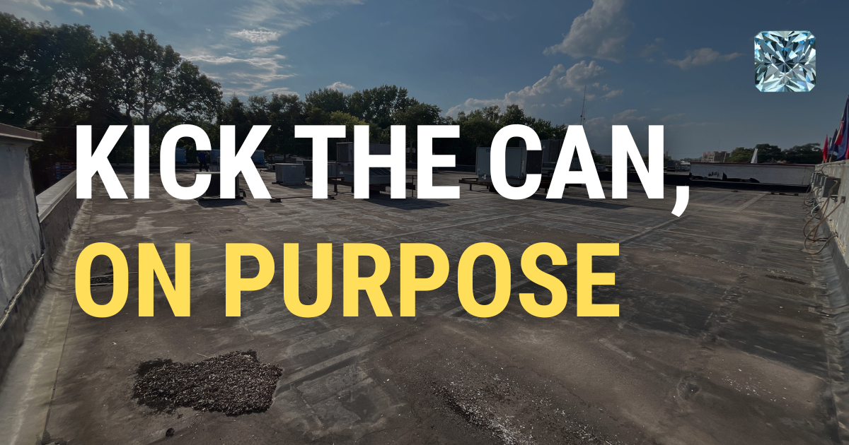 Kick the can, on purpose: pre-sale commercial roof repair
