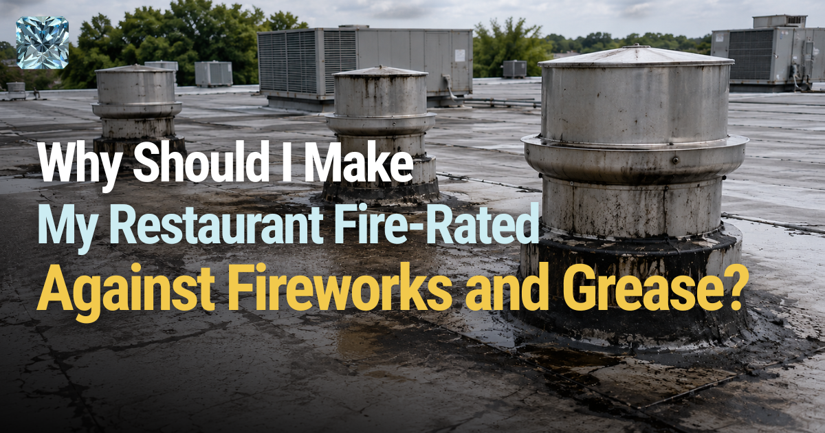 Why should I make my restaurant fire-rated against fireworks and grease: rooftop exhaust hoods on a flat roof