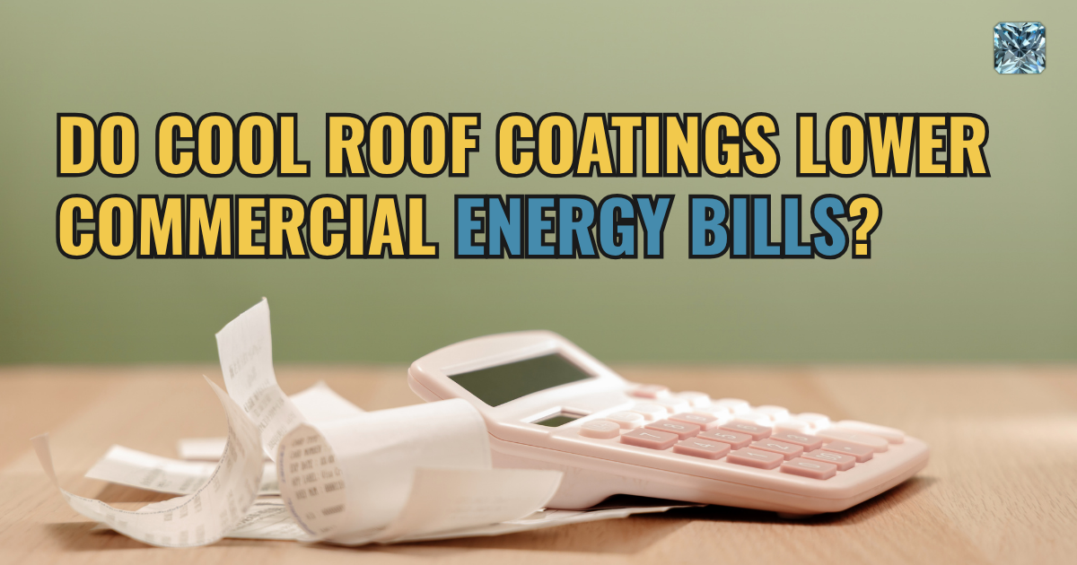 Do Cool Roof Coatings Lower Commercial Energy Bills?