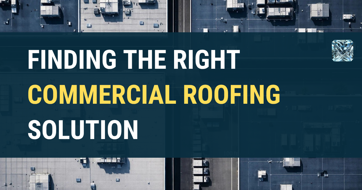 Aerial view of commercial and industrial rooftops with text overlay reading 'Finding the Right Commercial Roofing Solution.